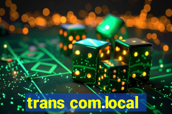 trans com.local